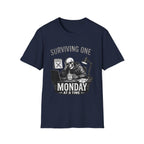 Surviving One Monday at a Time T-Shirt