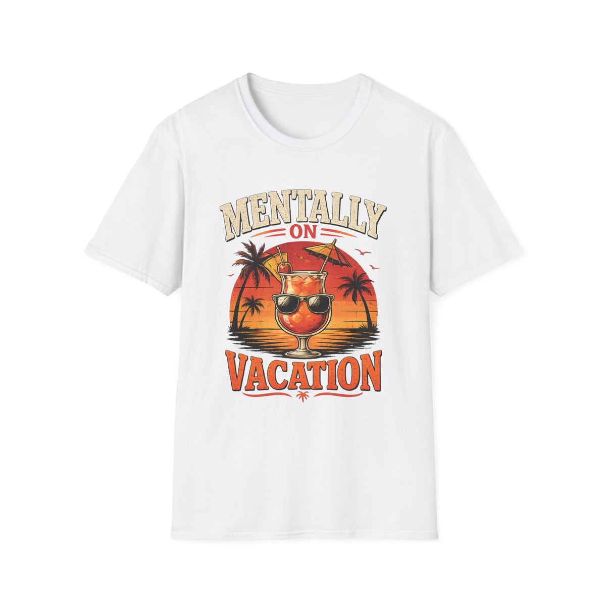 Mentally On Vacation T-Shirt — Tropical Palm Sunset Drink Graphic Tee