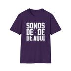 Somos De Aquí T-Shirt — Latino Pride Puerto Rican Neighborhood Tee