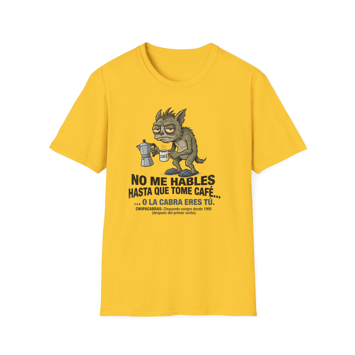 "No Me Hables Hasta Que Tome Café"T-Shirt