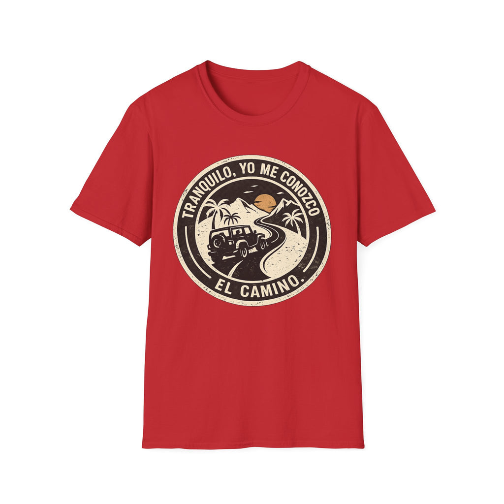 Tranquilo, Yo me conozco El camino T-shirt