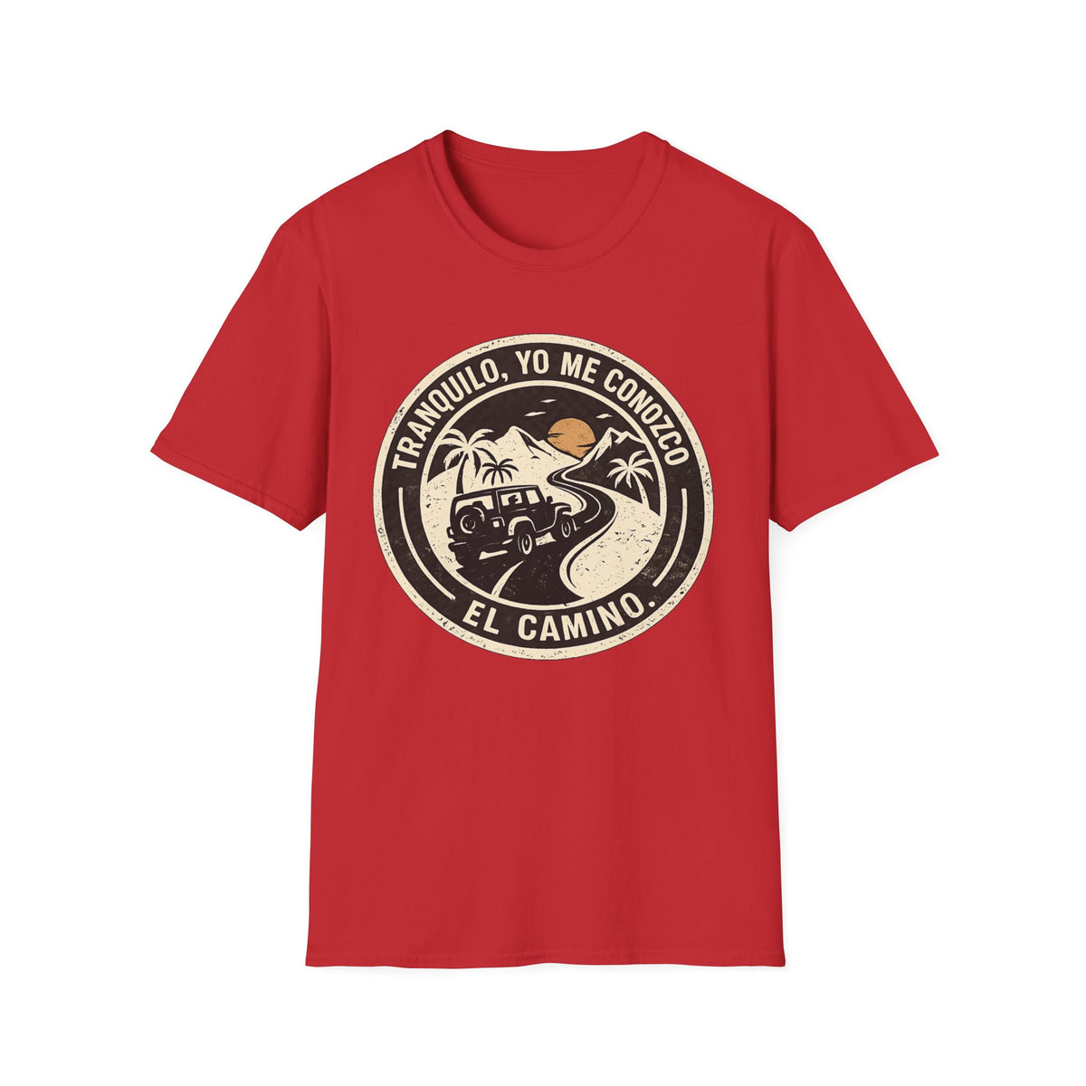 Tranquilo, Yo me conozco El camino T-shirt