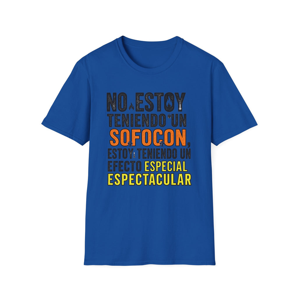 "No Estoy Teniendo Un Sofocón" T-Shirt