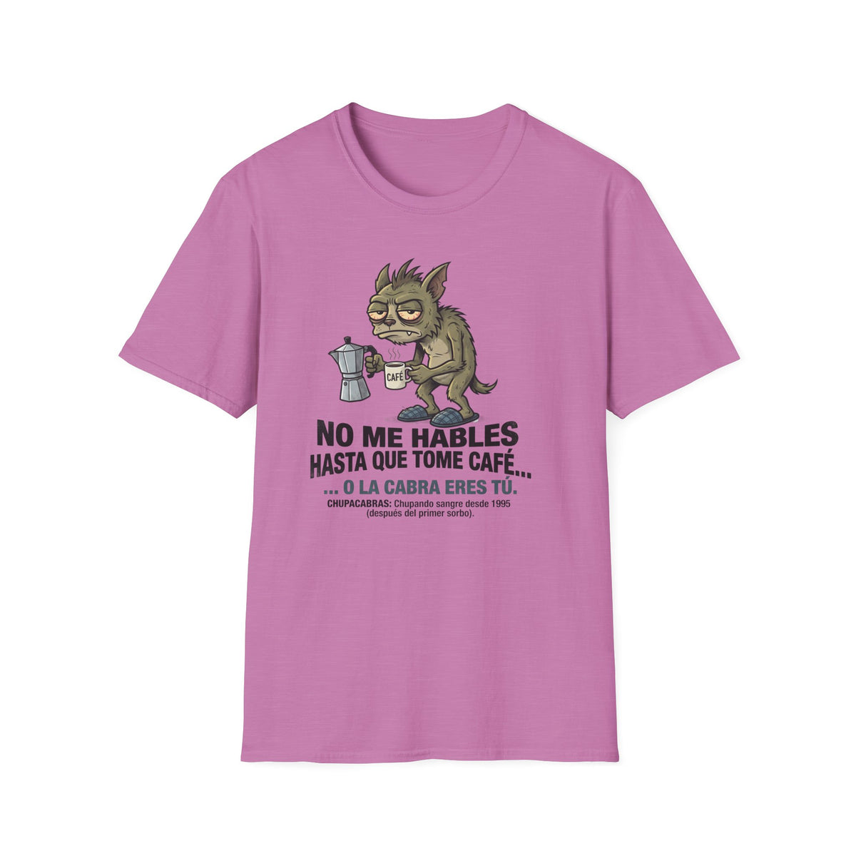 "No Me Hables Hasta Que Tome Café"T-Shirt