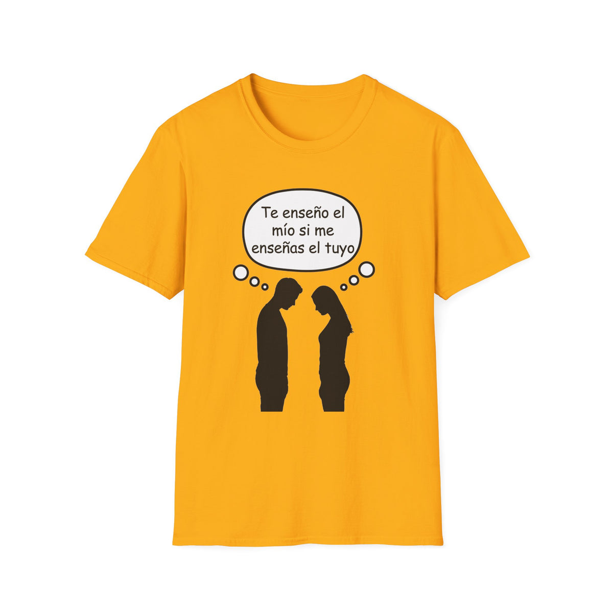 T-Shirt — Funny Spanish Quote “Te enseño el mío si me enseñas el tuyo” (Couple Thought Bubble)