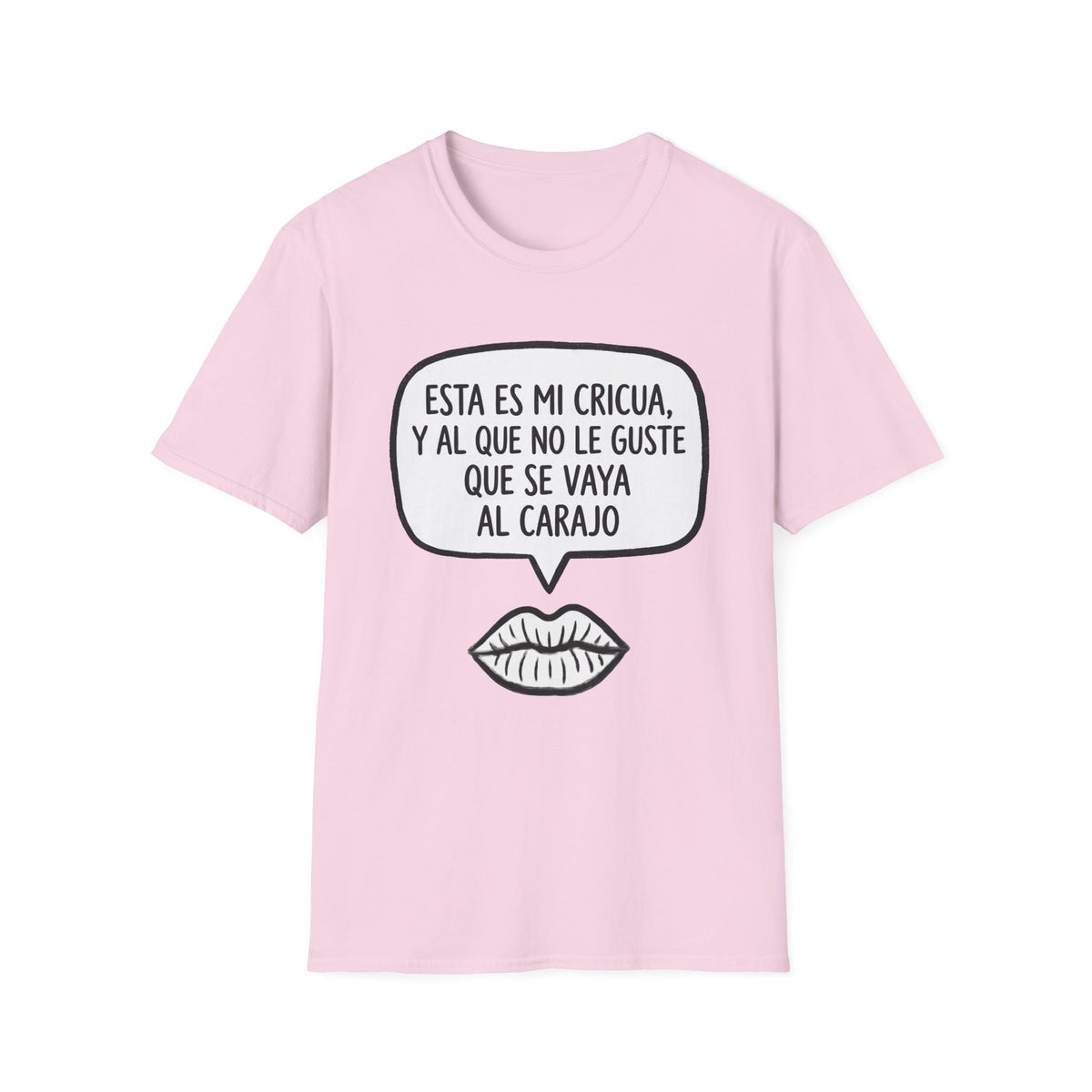 "Esta es mi cricua, y al que no le guste que se vaya al carajo" (Spanish Sassy Graphic) T-Shirt —