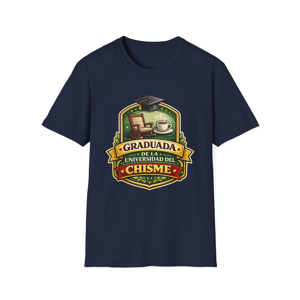 Graduada de la Universidad del Chisme T-Shirt