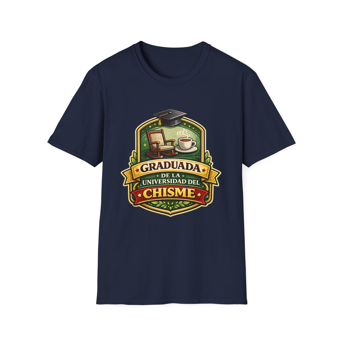 Graduada de la Universidad del Chisme T-Shirt