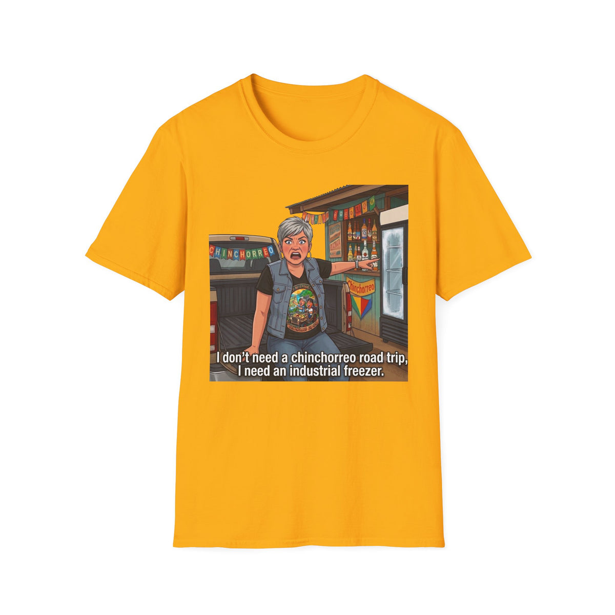 I dont need a chinchorreo T-Shirt