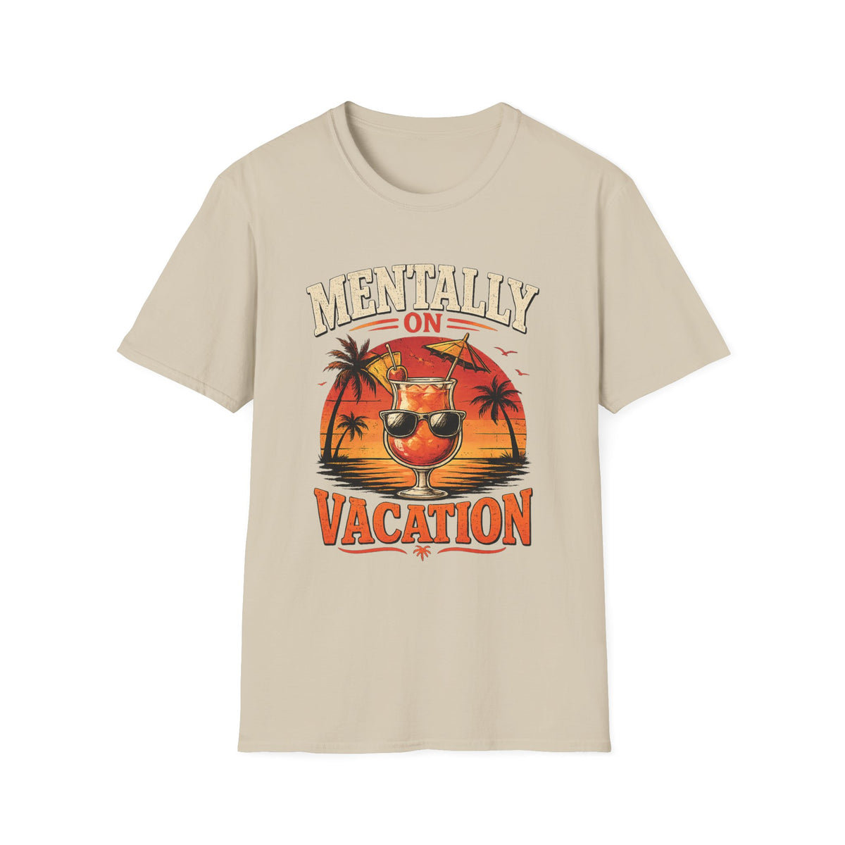 Mentally On Vacation T-Shirt — Tropical Palm Sunset Drink Graphic Tee