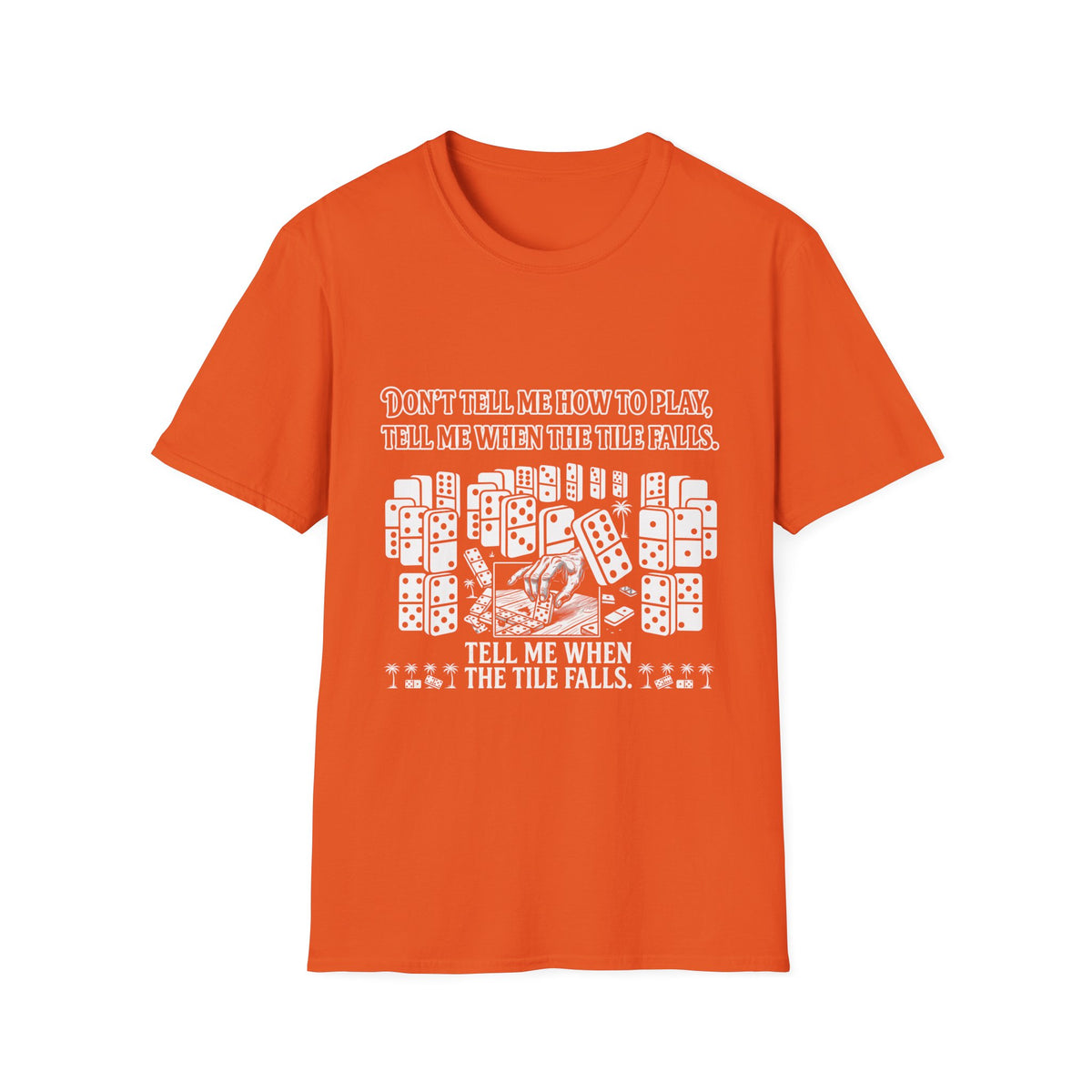 “Don’t Tell Me How to Play” T-Shirt