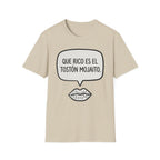 "Que rico es el tostón mojaito." Spanish Graphic T-Shirt